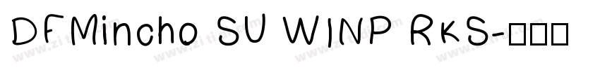 DFMincho SU WINP RKS字体转换